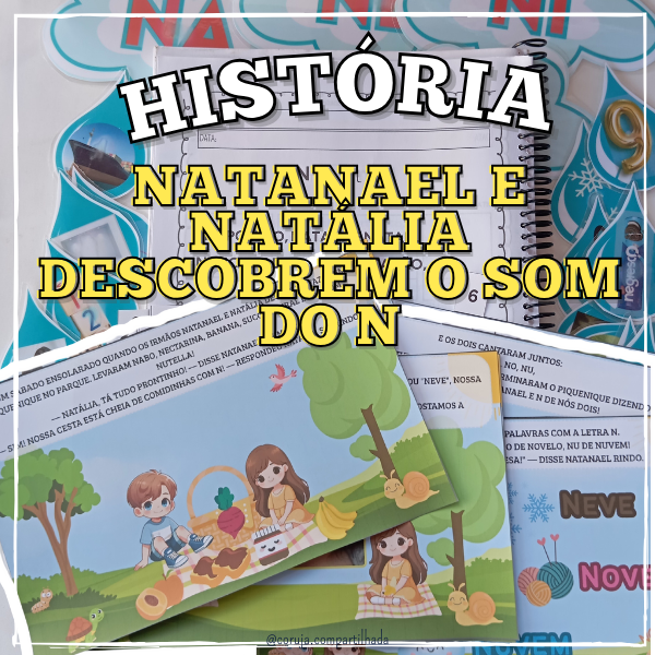 História na caixa: Natanael e Natália Descobrem o Som do N – Família silábica N + atividades + recursos pedagógicos
